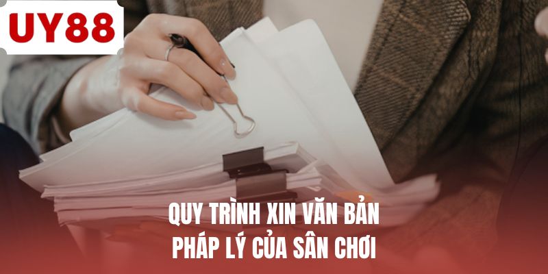 Quy trình xin văn bản pháp lý của sân chơi